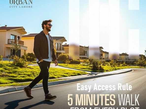 5 Minutes Access Rule of Urban City Lahore